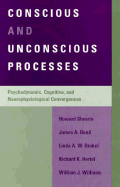 Conscious and Unconscious Processes: Psychodynami