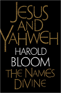 Jesus and Yahweh: The Names Divine