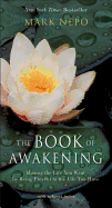 The Book of Awakening: Having the Life You Want by