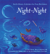 Night-Night: Settle-Down Activities for Easy Bedt