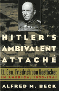 Hitler's Ambivalent Attach├â┬⌐: Lt. Gen. Friedrich V