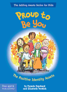Proud To Be You: The Positive Identity Assets (Th