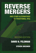 Reverse Mergers: And Other Alternatives to Traditional IPOs