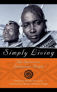 Simply Living: The Spirit of the Indigenous Peopl