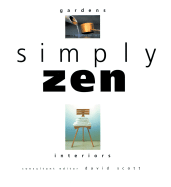 Simply Zen: Interiors and Gardens