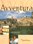 Avventura: Journeys in Italian Cuisine
