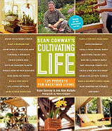 Sean Conway's Cultivating Life: 125 Projects for