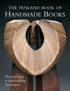 The Penland Book of Handmade Books: Master Classe