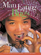 Man Eating Bugs: The Art and Science of Eating Ins