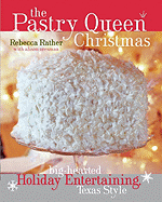 The Pastry Queen Christmas: Big-hearted Holiday En