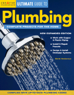 Ultimate Guide to Plumbing: Complete Projects for