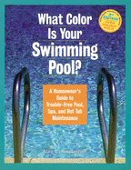 What Color Is Your Swimming Pool? A Homeowner's G