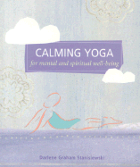 Calming Yoga: For Mental and Spiritual Well-Being