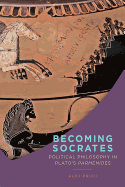 Becoming Socrates: Political Philosophy in Plato's 'Parmenides'