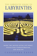 The Complete Guide to Labyrinths: Tapping the Sac