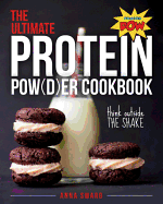 The Ultimate Protein Powder Cookbook: Think Outsi