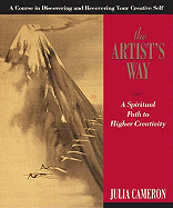 The Artist's Way: A Spiritual Path to Higher Creat