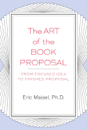 The Art of the Book Proposal: From Focused Idea t