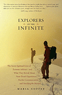 Explorers of the Infinite: The Secret Spiritual L