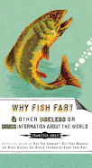 Why Fish Fart and Other Useless Or Gross Informat