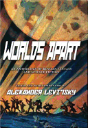 Worlds Apart: An Anthology of Russian Fantasy