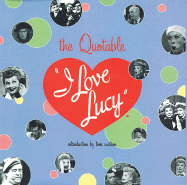 The Quotable 'I Love Lucy'