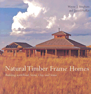 Natural Timber Frame Homes: Building with Wood, St