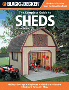 Black & Decker The Complete Guide to Sheds, 2nd E