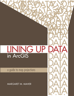Lining Up Data in ArcGIS: A Guide to Map Projectio
