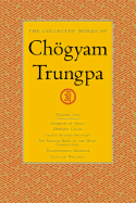 The Collected Works of Chogyam Trungpa, Volume 6:
