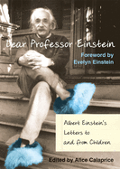 Dear Professor Einstein: Albert Einstein's Letter