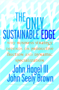 The Only Sustainable Edge: Why Business Strategy
