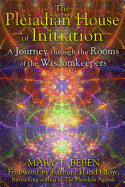 The Pleiadian House of Initiation: A Journey Thro