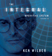 The Integral Operating System: Version 1. 0