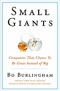 Small Giants: Companies That Choose to Be Great I