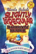 Uncle John's Slightly Irregular Bathroom Reader (