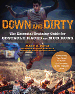 Down and Dirty: The Essential Training Guide for