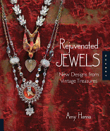 Rejuvenated Jewels: New Designs from Vintage Trea