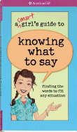 A Smart Girl's Guide to Knowing What to Say