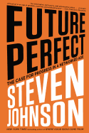 Future Perfect: The Case For Progress In A Networ
