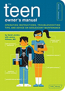 The Teen Owner's Manual (Owner's and Instruction M