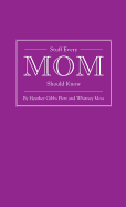 Stuff Every Mom Should Know (Stuff You Should Kno