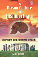 The Dream Culture of the Neanderthals: Guardians
