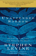 Unattended Sorrow: Recovering from Loss and Reviv