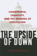 The Upside of Down: Catastrophe, Creativity