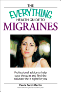 The Everything Health Guide to Migraines: Profess