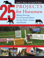 25 Projects for Horsemen: Money Saving, Do-It-You