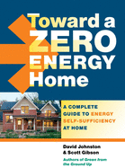 Toward a Zero Energy Home: A Complete Guide to En