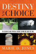 Destiny vs. Choice: The Scientific and Spiritual