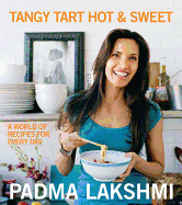 Tangy Tart Hot and Sweet: A World of Recipes for E